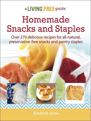 cover image of Homemade Snacks and Staples